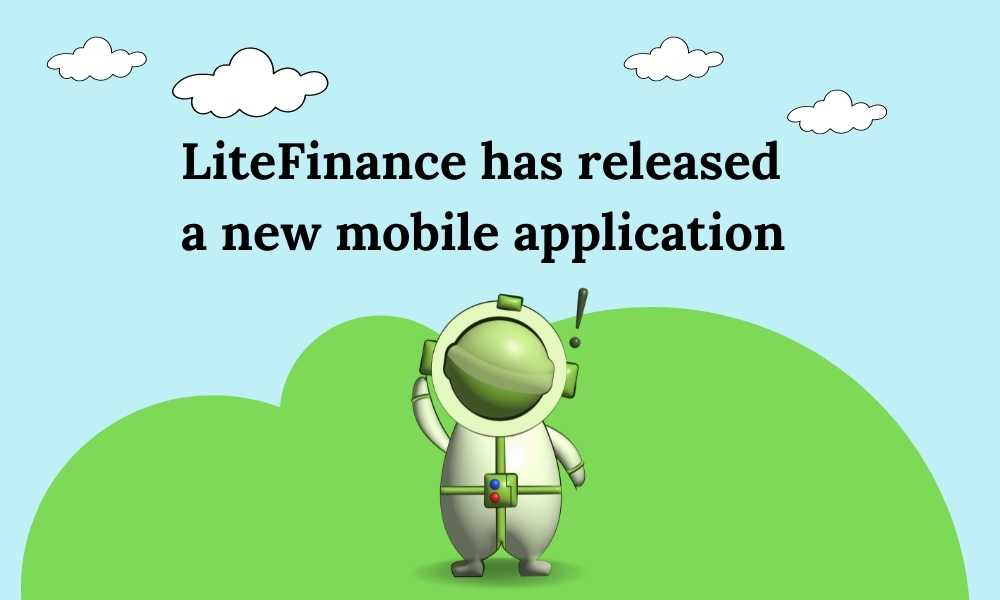 LiteFinance has released a new mobile application on Google Play - EconomyGalaxy